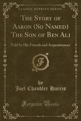 The Story of Aaron (So Named) the Son of Ben Ali