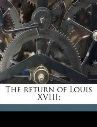 The Return of Louis XVIII;