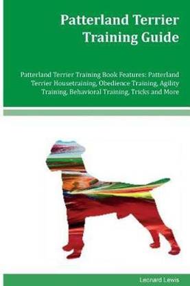 Patterland Terrier Training Guide Patterland Terrier Training Book Features