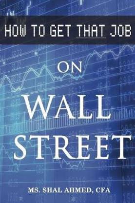 How to Get That Job On Wall Street