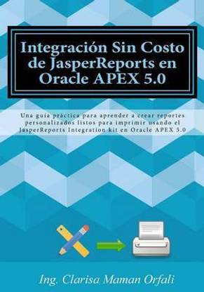 Integracion Sin Costo de JasperReports en Oracle APEX 5.0