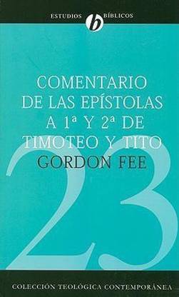 COMENTARIO DE LAS EPISTOLAS DE 1? Y 2? DE TIMOTEO Y TITO