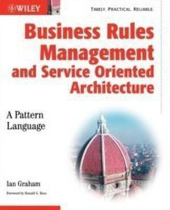 Business Rules Management and Service Oriented Architecture