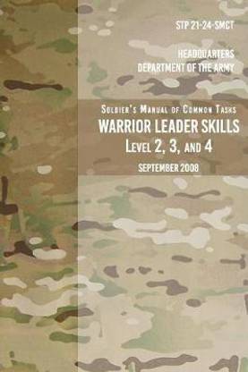 STP 21-24-SMCT Soldier's Manual Common Tasks Warrior Leader Skills Level 2, 3, 4