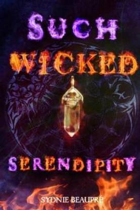 Such Wicked Serendipity