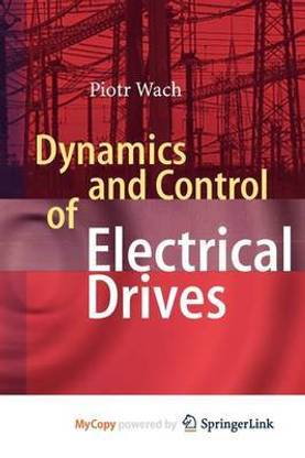 Dynamics and Control of Electrical Drives