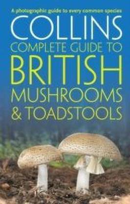 Collins Complete British Mushrooms and Toadstools
