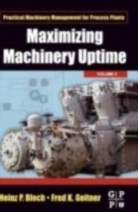 Maximizing Machinery Uptime: Volume 5