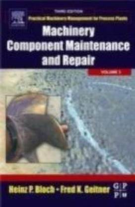 Machinery Component Maintenance and Repair: Volume 3