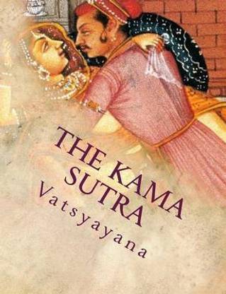 The Kama Sutra: Buy The Kama Sutra by Vatsyayana at Low Price in India