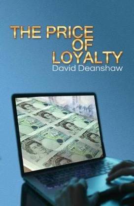 The Price of Loyalty