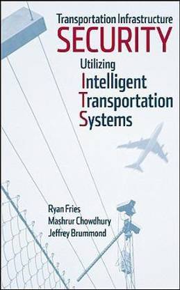 Transportation Infrastructure Security Utilizing Intelligent Transportation Systems