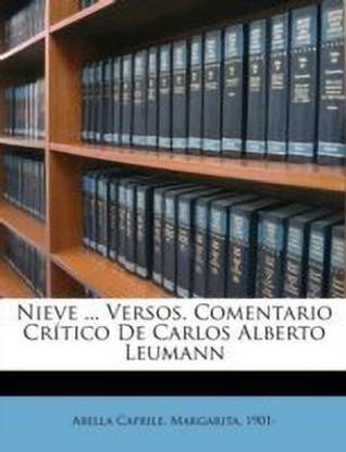 Nieve ... versos. Comentario critico de Carlos Alberto Leumann