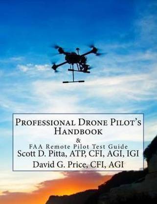 Professional Drone Pilot's Handbook & FAA Remote Pilot Test Guide