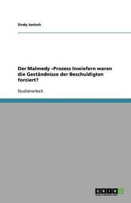 Der Malmedy -Prozess Inwiefern waren die Gestaendnisse der Beschuldigten forciert?