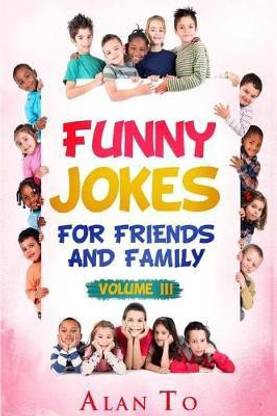 Funny Jokes for Friends and Family 3