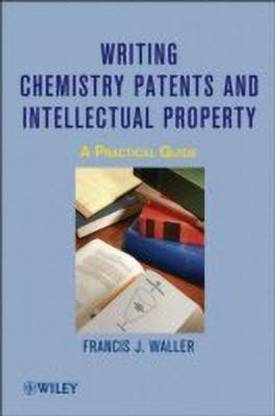 Writing Chemistry Patents and Intellectual Property