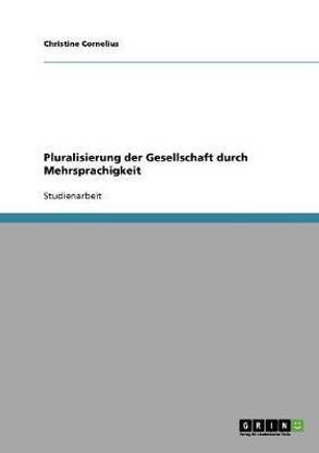 Pluralisierung der Gesellschaft durch Mehrsprachigkeit