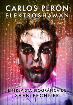 CARLOS PERON Elektroshaman