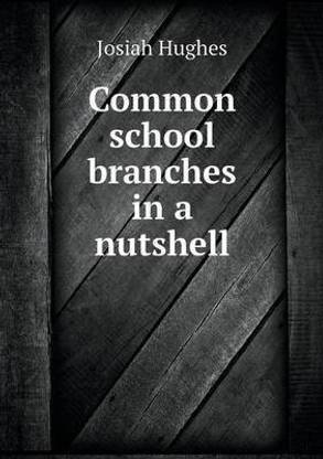 Common school branches in a nutshell