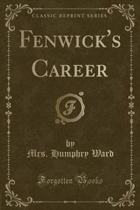 Fenwick's Career (Classic Reprint)