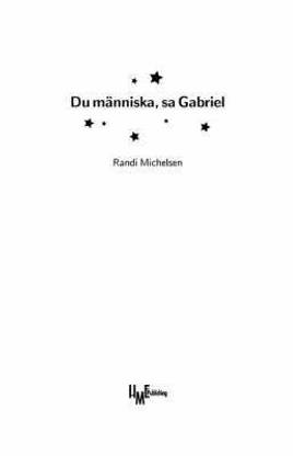 Du manniska, sa Gabriel