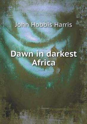 Dawn in darkest Africa