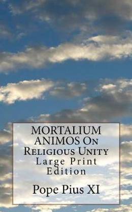 MORTALIUM ANIMOS On Religious Unity