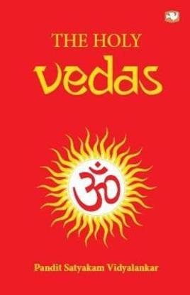 THE HOLY VEDAS: Rig Veda, Yajur Veda, Sama Veda and Atharva Veda (Gift Edition)