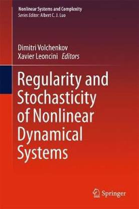 Regularity and Stochasticity of Nonlinear Dynamical Systems