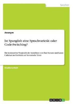 Ist Spanglish eine Sprachvarietat oder Code-Switching?
