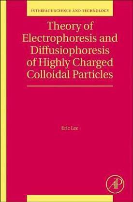 Theory of Electrophoresis and Diffusiophoresis of Highly Charged Colloidal Particles: Volume 26