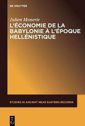 L'economie de la Babylonie a l'epoque hellenistique (IVeme - IIeme siecle avant J.C.)