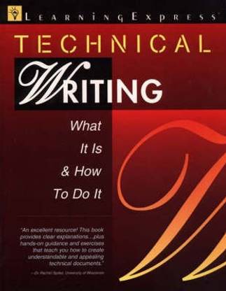 Technical Writing: What it is and How to Do it