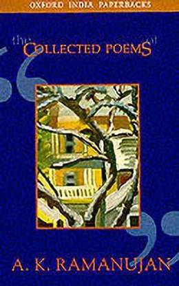 The Collected Poems of A. K. Ramanujan