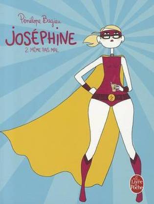 Josephine 2: Meme Pas Mal (Josephine, Tome 2)