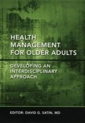 Health Management for Older Adults: Developing an Interdisciplinary Approach