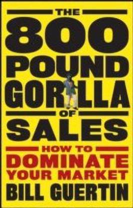 The 800-Pound Gorilla of Sales