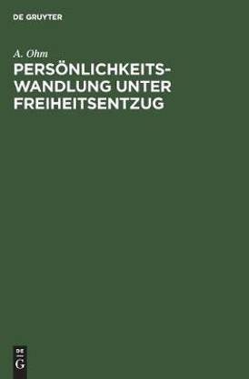Persoenlichkeitswandlung unter Freiheitsentzug