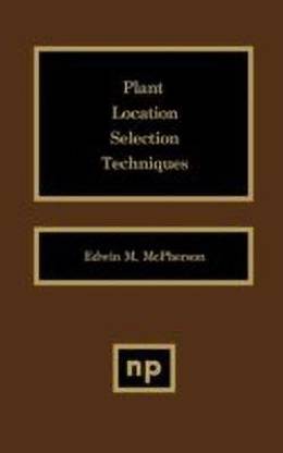 Plant Location Selection Techniques