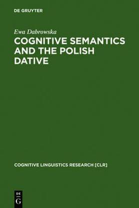 Cognitive Semantics and the Polish Dative