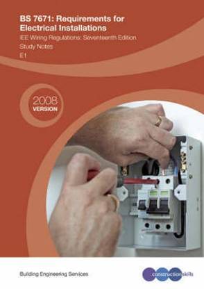 BS 7671: Requirements for Electrical Installations, IEE Wiring Regulations Study Notes: E1