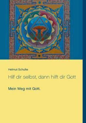 Hilf dir selbst, dann hilft dir Gott