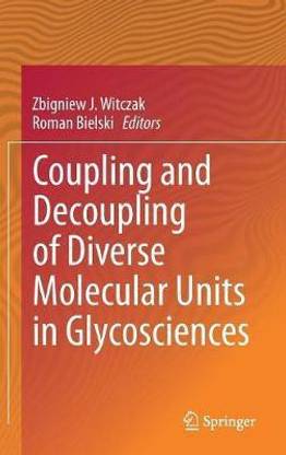 Coupling and Decoupling of Diverse Molecular Units in Glycosciences