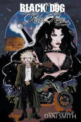 Black Dog and Rebel Rose