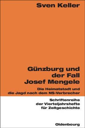 Guenzburg Und Der Fall Josef Mengele