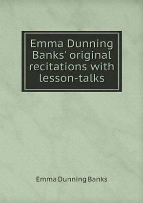 Emma Dunning Banks' original recitations with lesson-talks