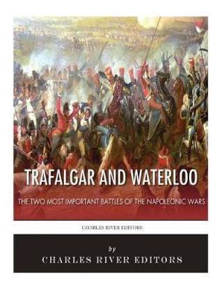Trafalgar and Waterloo