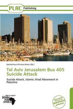 Tel Aviv Jerusalem Bus 405 Suicide Attack