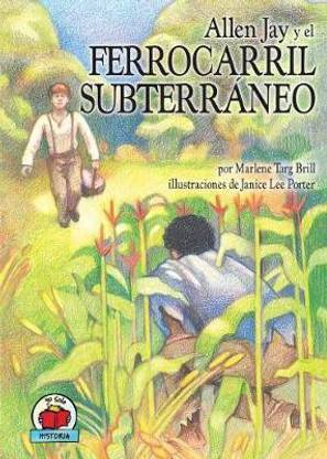 Allen Jay y el Ferrocarril Subterraneo (Allen Jay and the Underground Railroad)